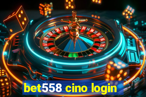 bet558 cino login